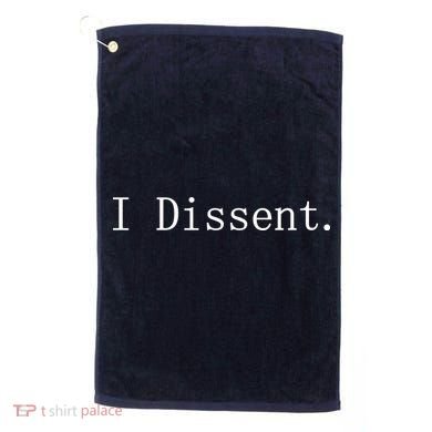 I Dissent Classic Women's Rights Pro Choice Pro Roe Feminist Golf Towel