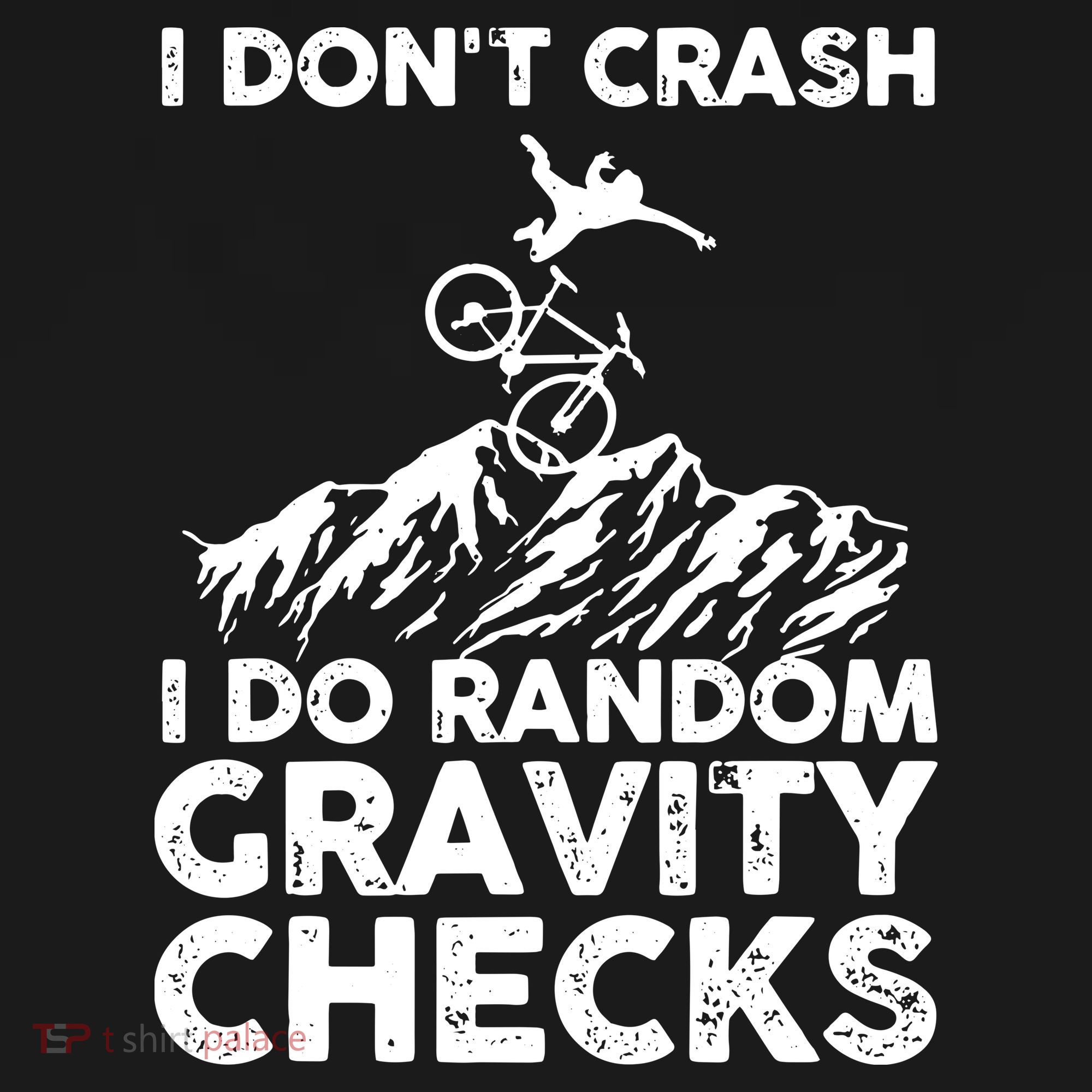 I Don't Crash I Do Random Gravity Checks Mountain Biking Backpack