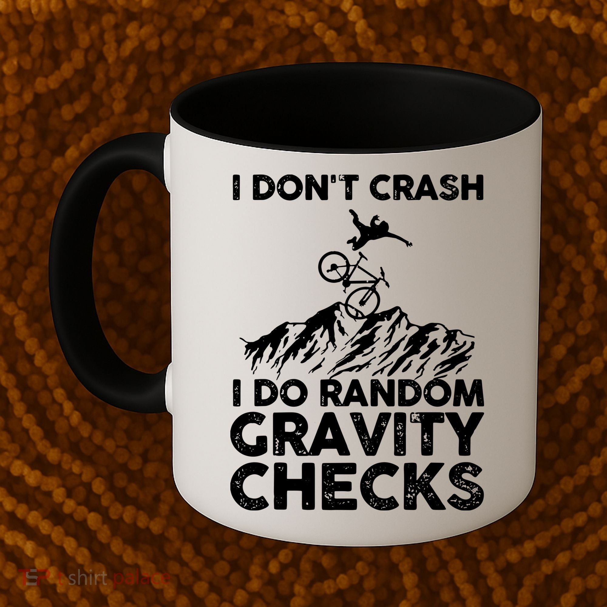 I Don't Crash I Do Random Gravity Checks Mountain Biking Coffee Mug