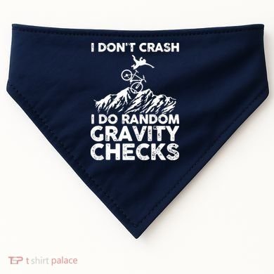 I Don't Crash I Do Random Gravity Checks Mountain Biking USA-Made Doggie Bandana
