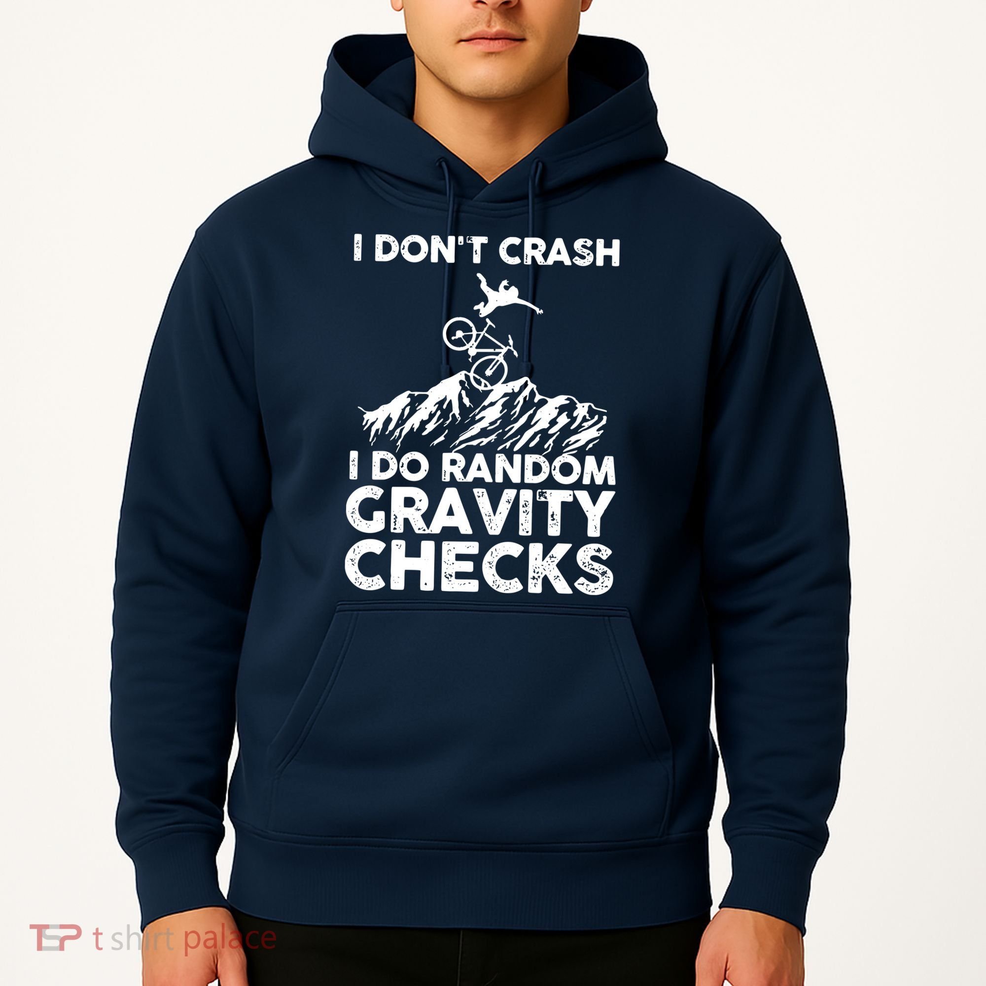 I Don't Crash I Do Random Gravity Checks Mountain Biking Hoodie