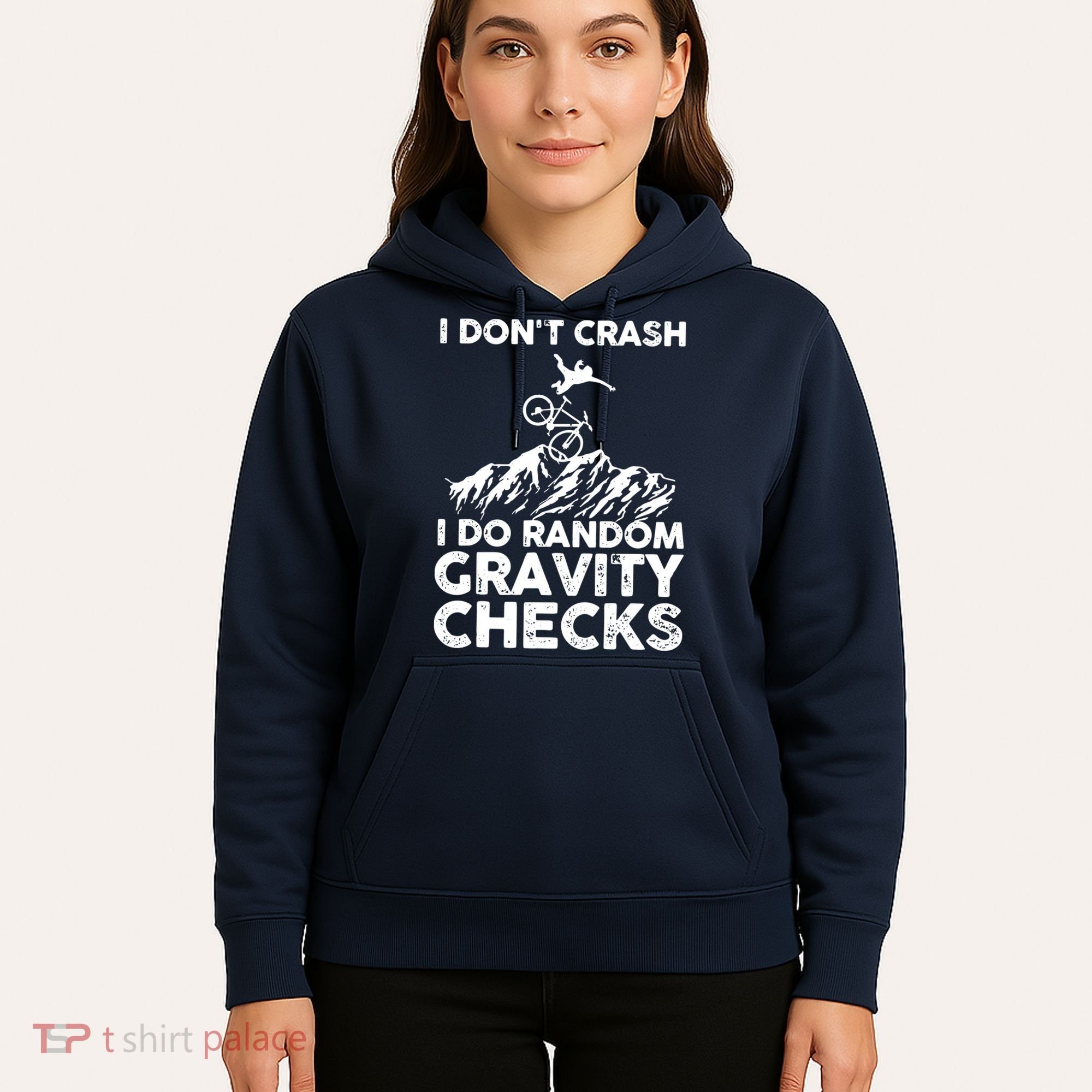I Don't Crash I Do Random Gravity Checks Mountain Biking Hoodie
