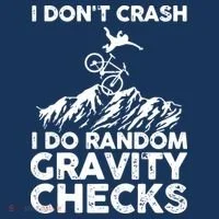 I Don't Crash I Do Random Gravity Checks Mountain Biking Hoodie thumb 2