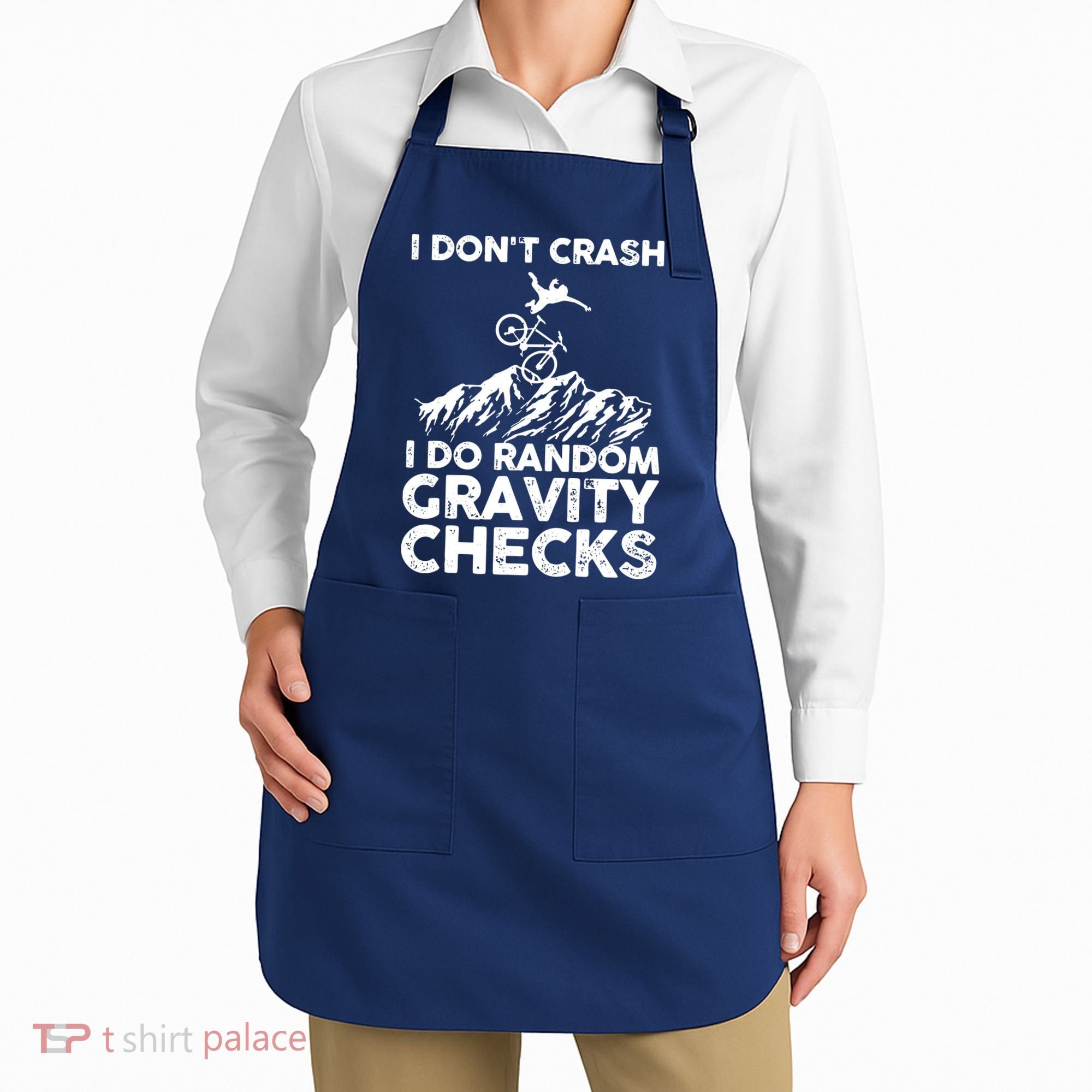 I Don't Crash I Do Random Gravity Checks Mountain Biking Apron