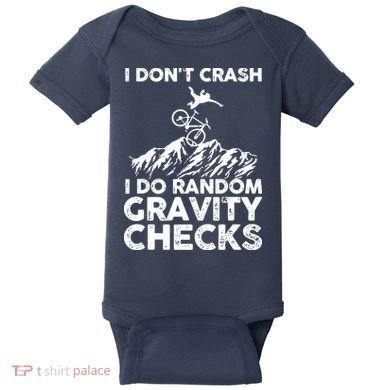 I Don't Crash I Do Random Gravity Checks Mountain Biking Baby Bodysuit