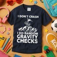 I Don't Crash I Do Random Gravity Checks Mountain Biking Kids T-Shirt thumb 3