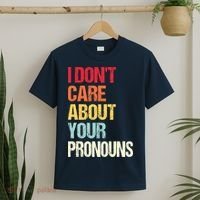 I Don't Care About Your Pronouns Anti Pronoun T-Shirt thumb 2