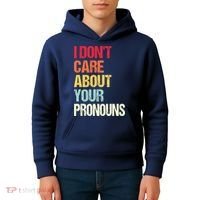 I Don't Care About Your Pronouns Anti Pronoun Kids Hoodie thumb 4