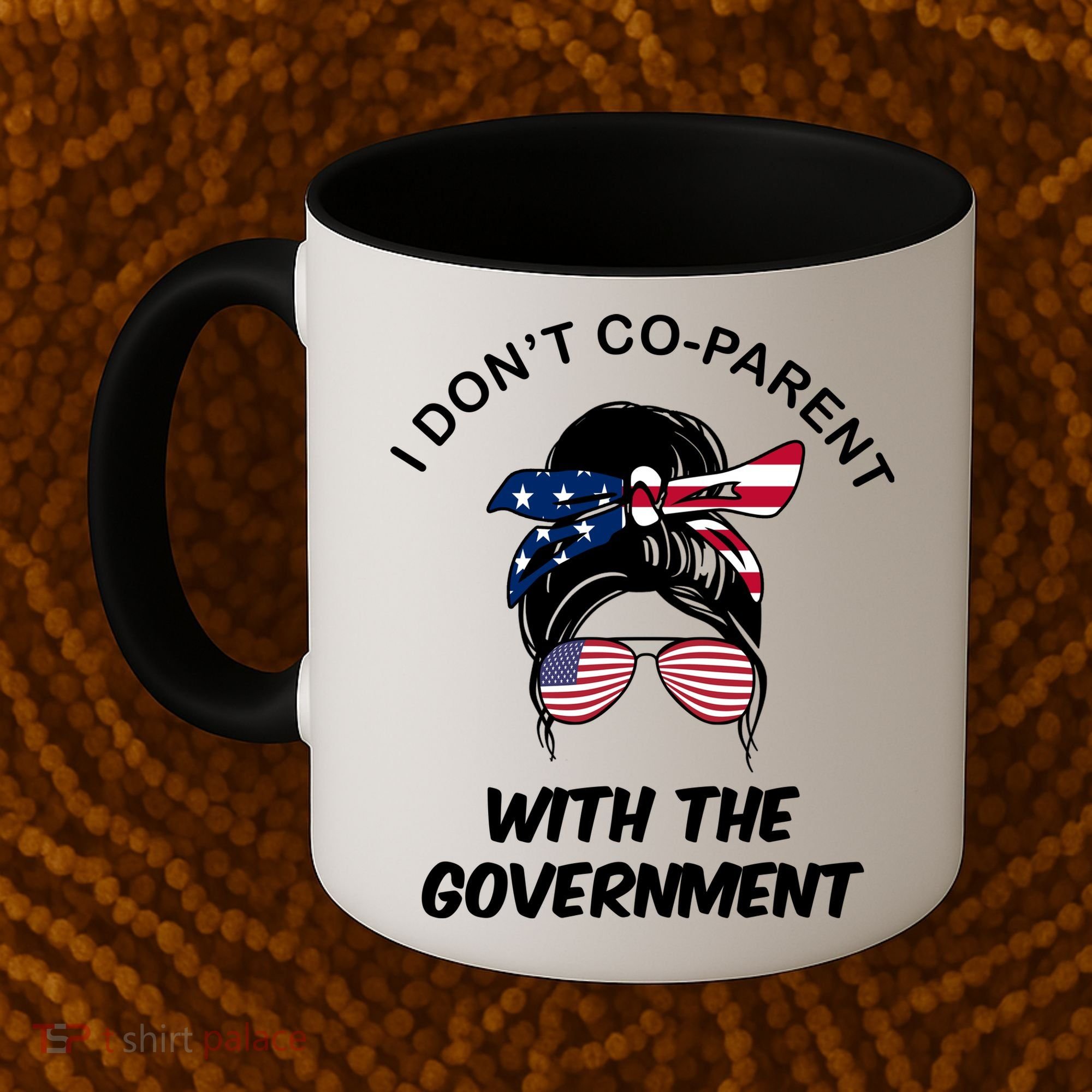 I Don't Co Parent With The Government Coffee Mug
