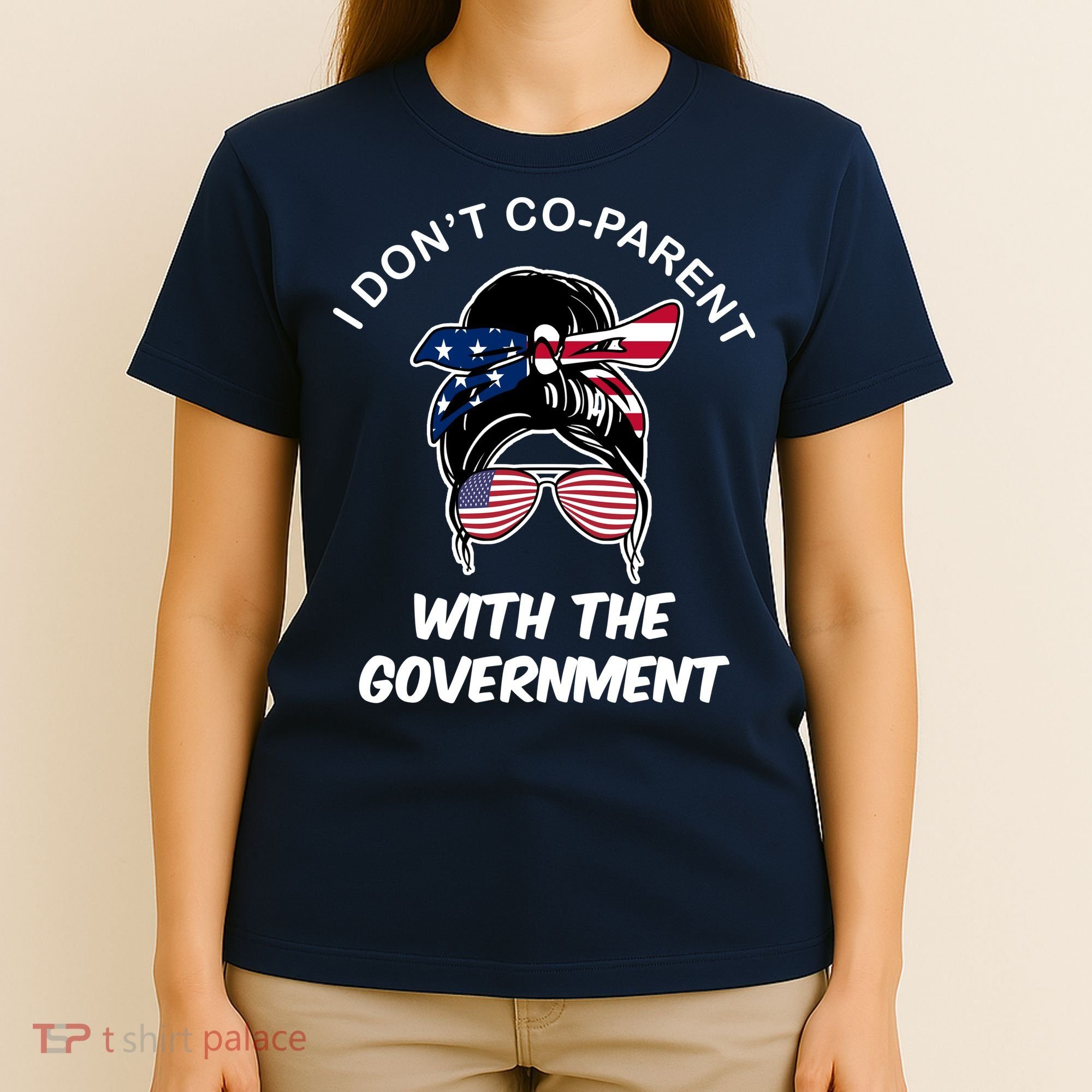 I Don't Co Parent With The Government T-Shirt