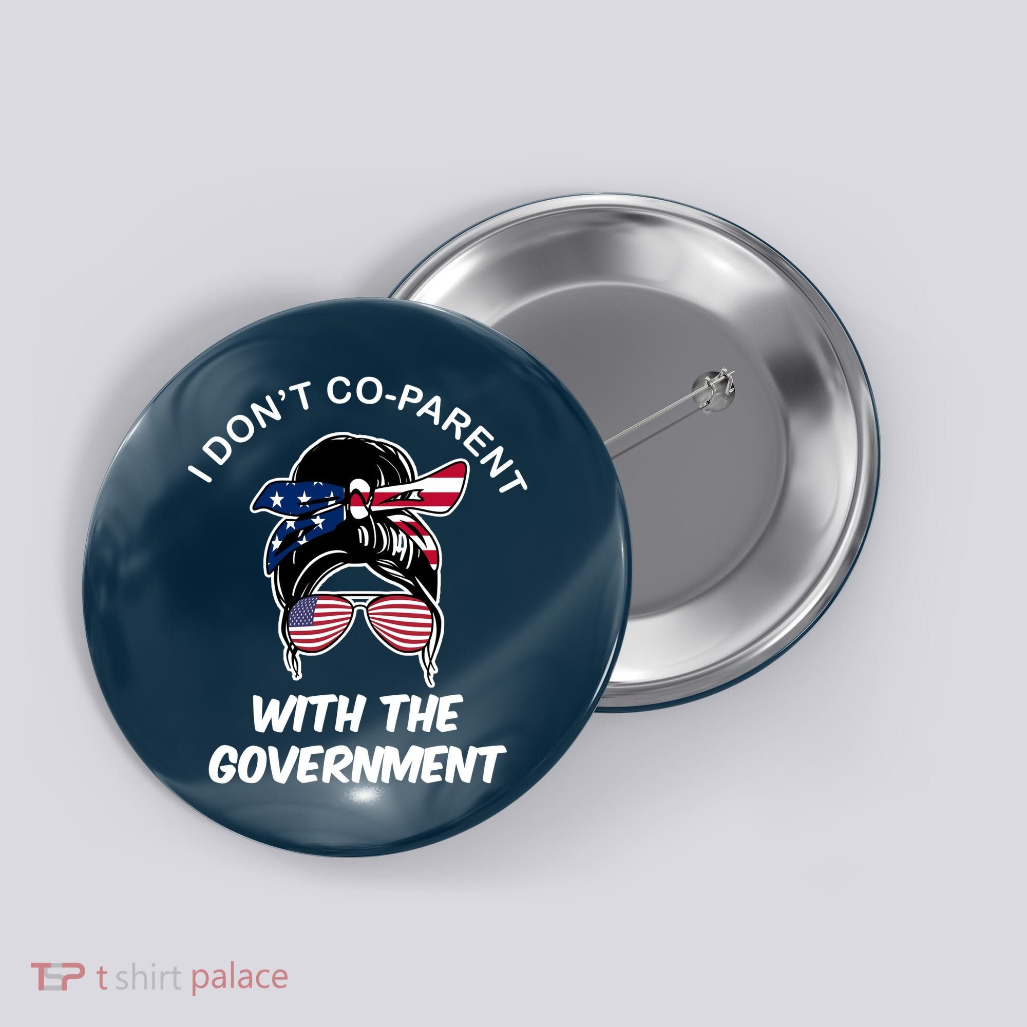 I Don't Co Parent With The Government Button