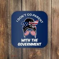 I Don't Co Parent With The Government Coaster thumb 0