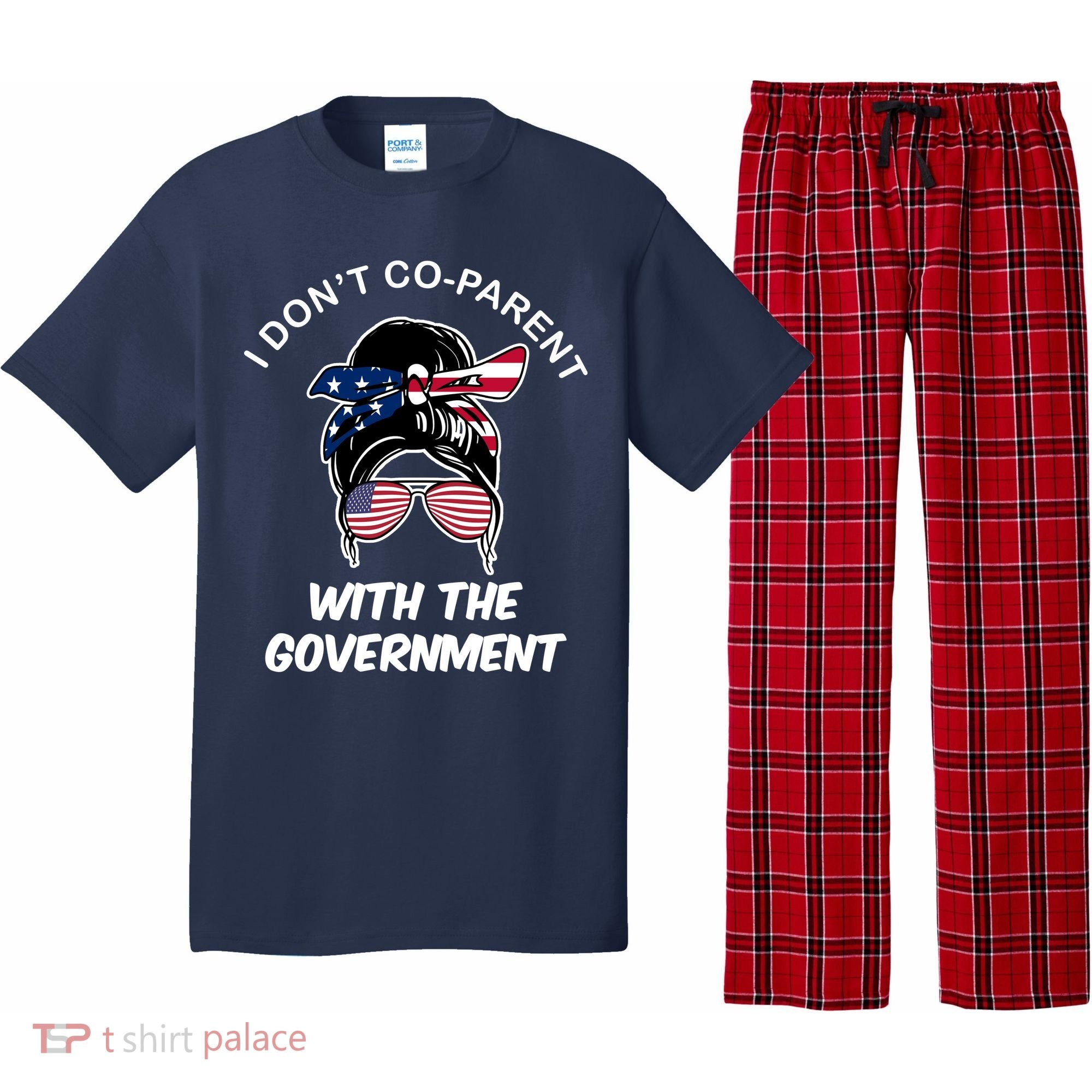I Don't Co Parent With The Government Pajama Set