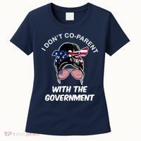 I Don't Co Parent With The Government Women's T-Shirt thumb 0