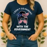 I Don't Co Parent With The Government Women's T-Shirt thumb 2