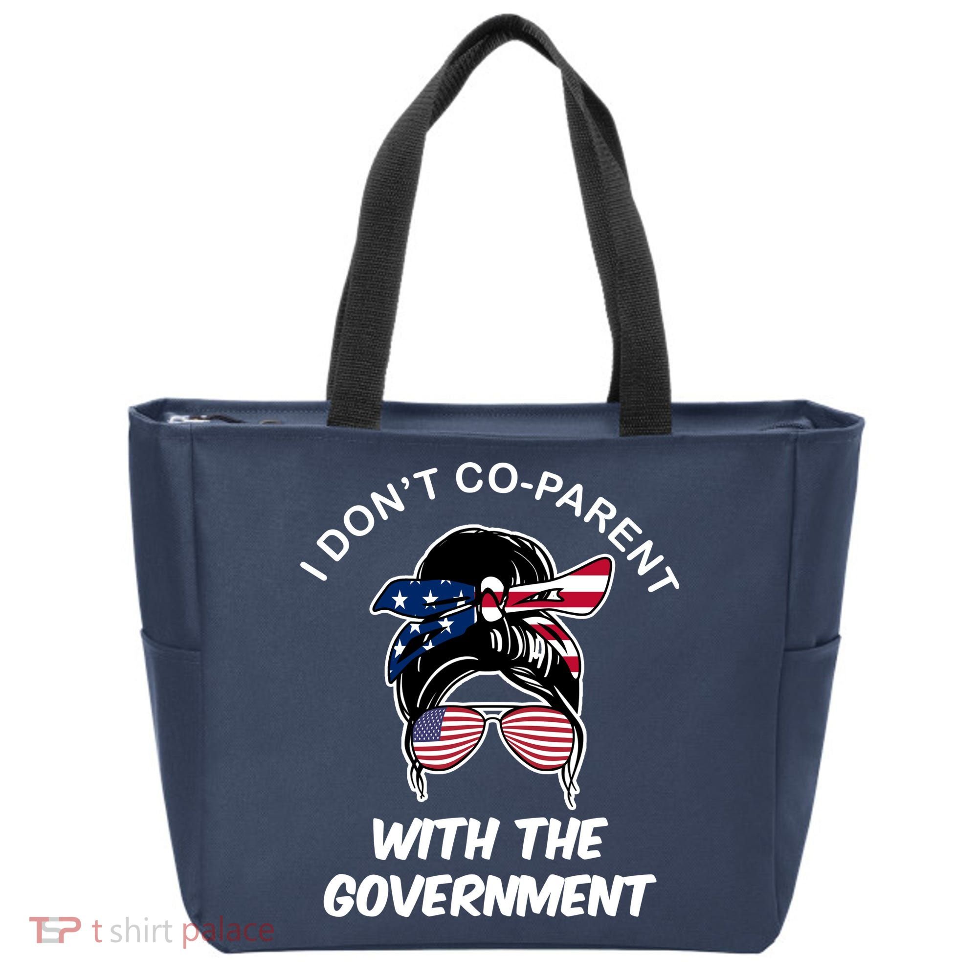 I Don't Co Parent With The Government Tote Bag