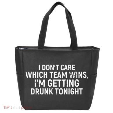 I Don't Care Which Team Wins, I'm Getting Drunk Tonight Tote Bag