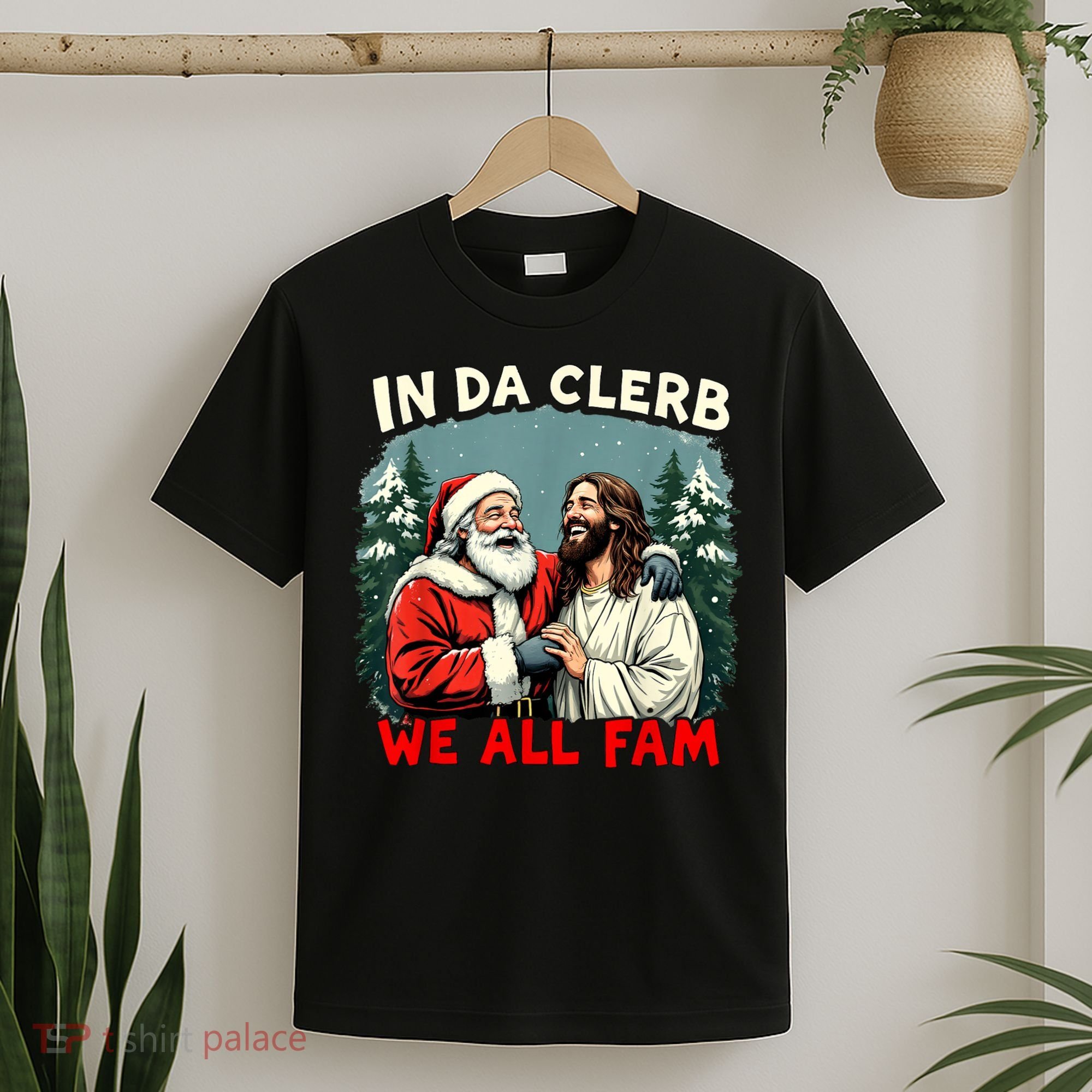 In Da Clerb We All Fam Funny Santa Jesus Christmas Christian T-Shirt