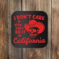 I DonT Care How They Do It In California Coaster thumb 0