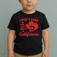 I DonT Care How They Do It In California Toddler T-Shirt thumb 2