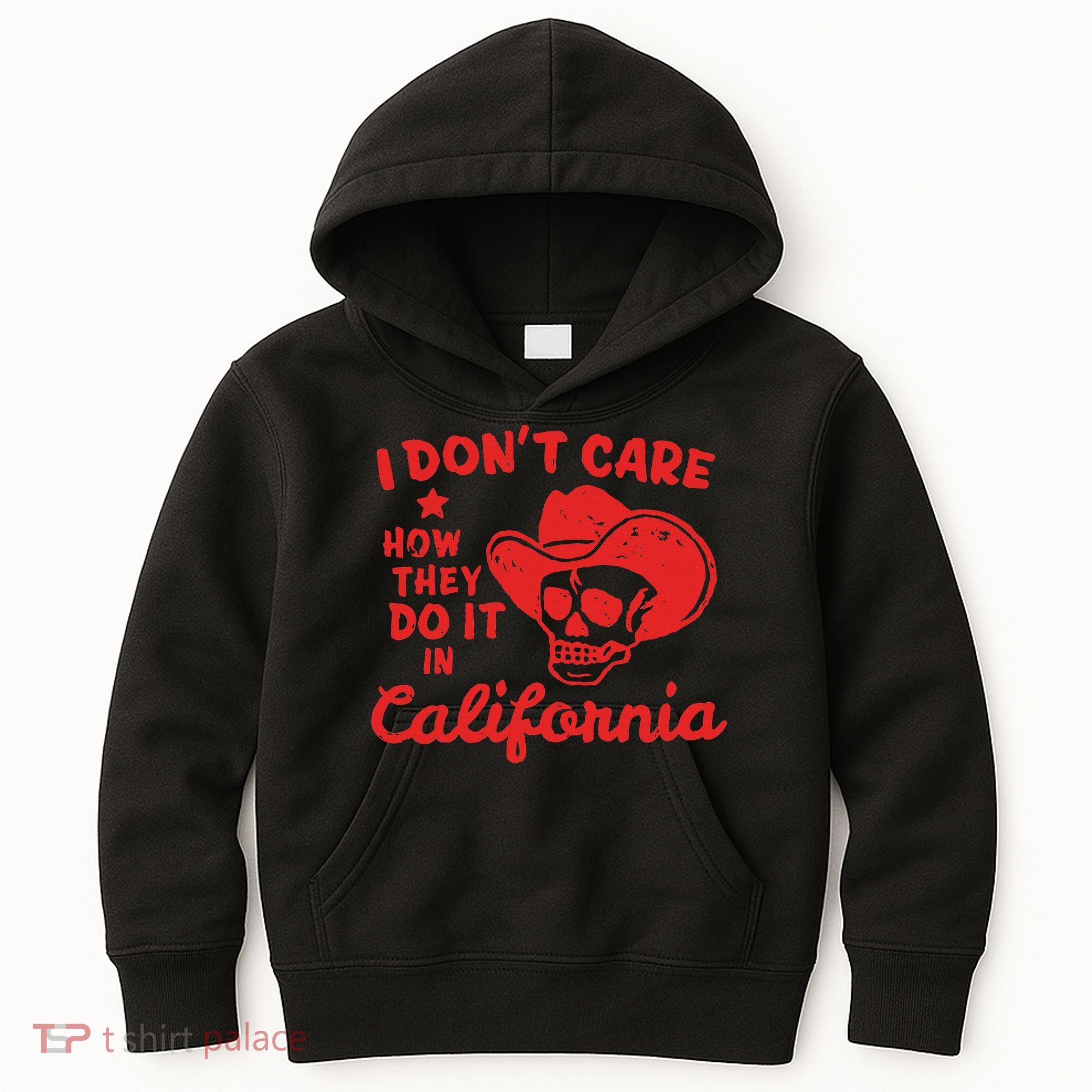 I DonT Care How They Do It In California Kids Hoodie