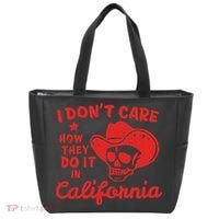 I DonT Care How They Do It In California Tote Bag thumb 0