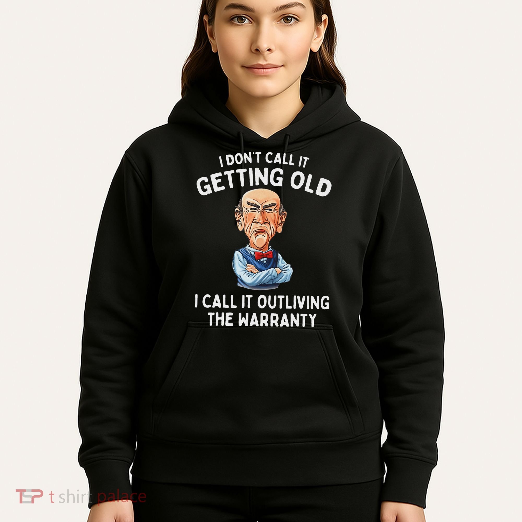 I DonT Call It Getting Old I Call It Outliving The Warranty Hoodie