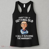 I DonT Call It Getting Old I Call It Outliving The Warranty Women's Tank Top thumb 3