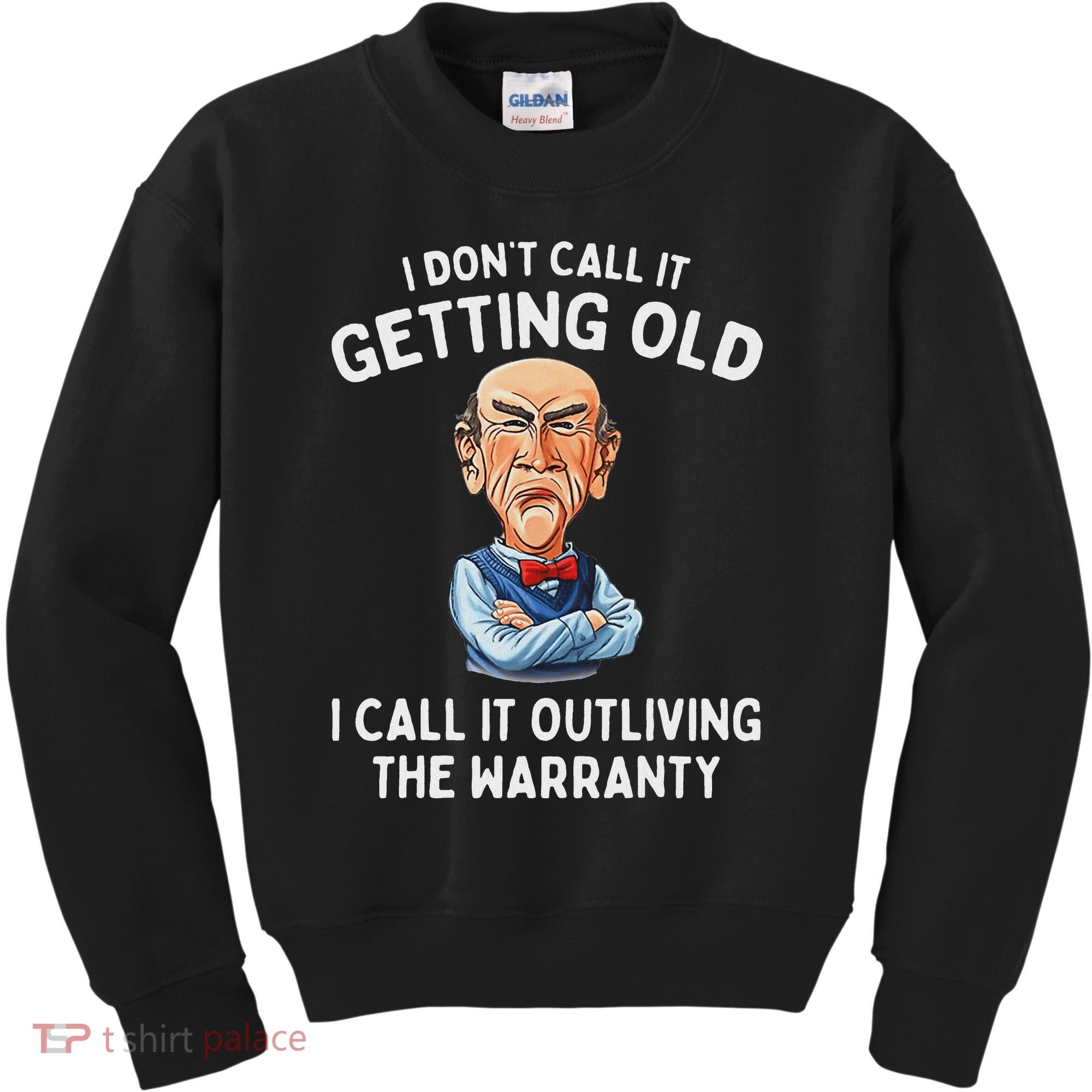 I DonT Call It Getting Old I Call It Outliving The Warranty Kids Sweatshirt
