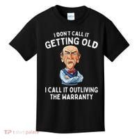 I DonT Call It Getting Old I Call It Outliving The Warranty Kids T-Shirt thumb 0