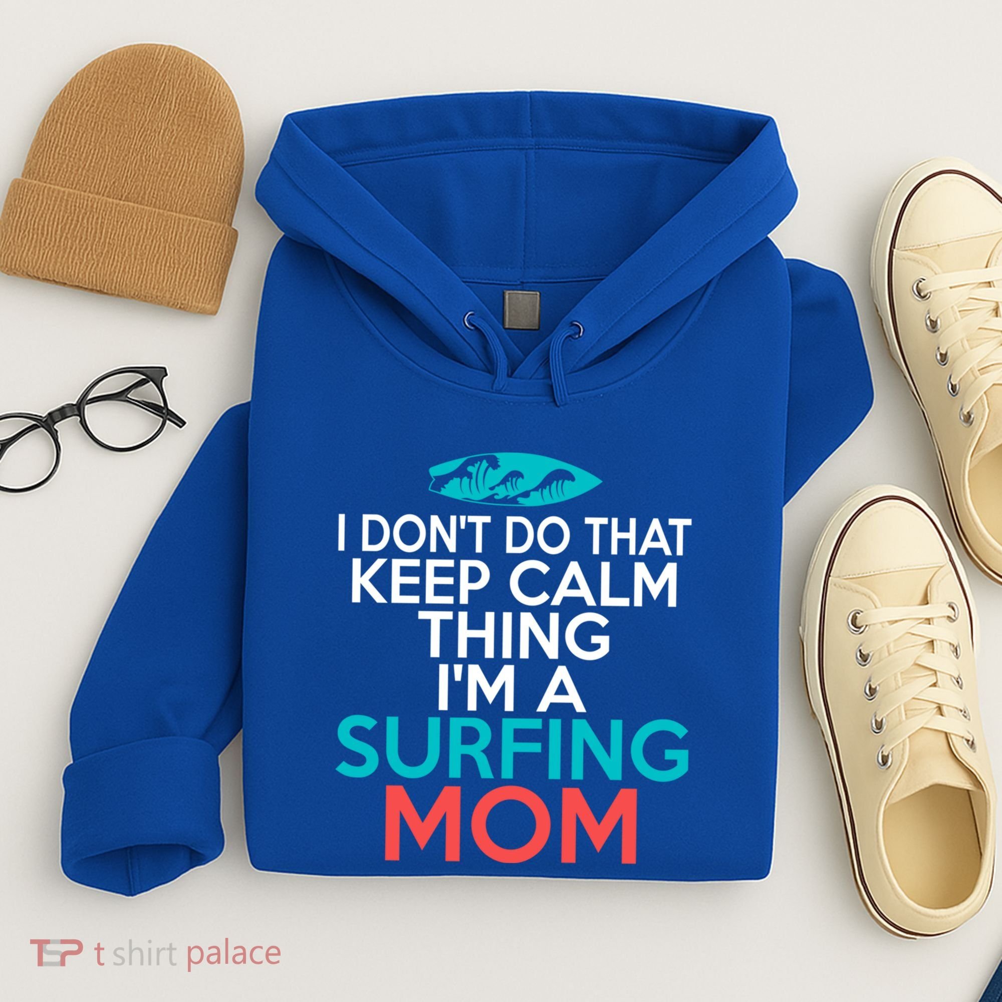 I Dont Do That Calm Thing Im A Surfing Mom Surfer Mother Gift Hoodie