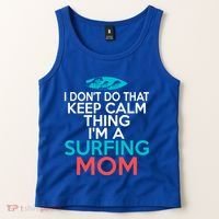 I Dont Do That Calm Thing Im A Surfing Mom Surfer Mother Gift Tank Top thumb 2