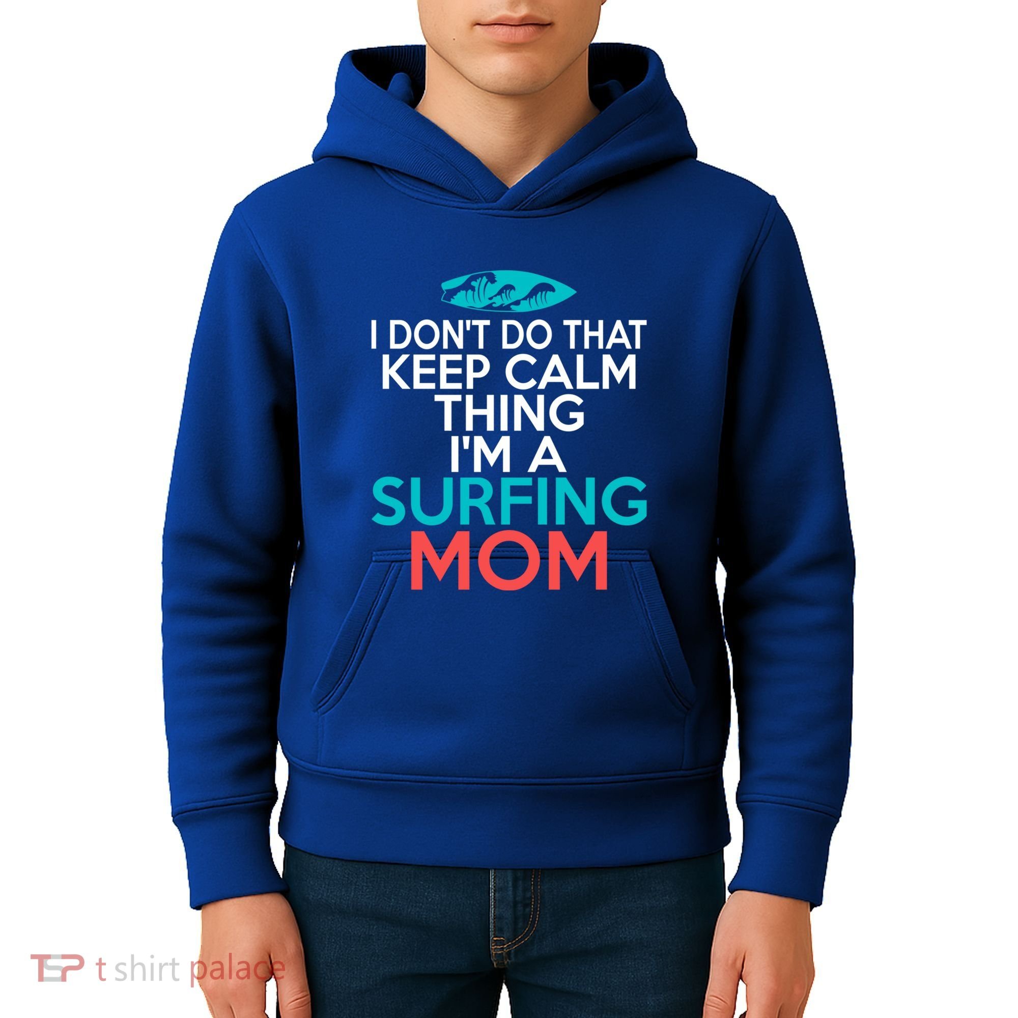I Dont Do That Calm Thing Im A Surfing Mom Surfer Mother Gift Kids Hoodie