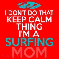 I Dont Do That Calm Thing Im A Surfing Mom Surfer Mother Gift Santa Hat thumb 1