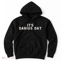ItS Darius Day Funny Meme Hoodie thumb 0