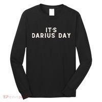 ItS Darius Day Funny Meme Long Sleeve Shirt thumb 0