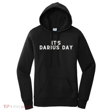 ItS Darius Day Funny Meme Women's Hoodie