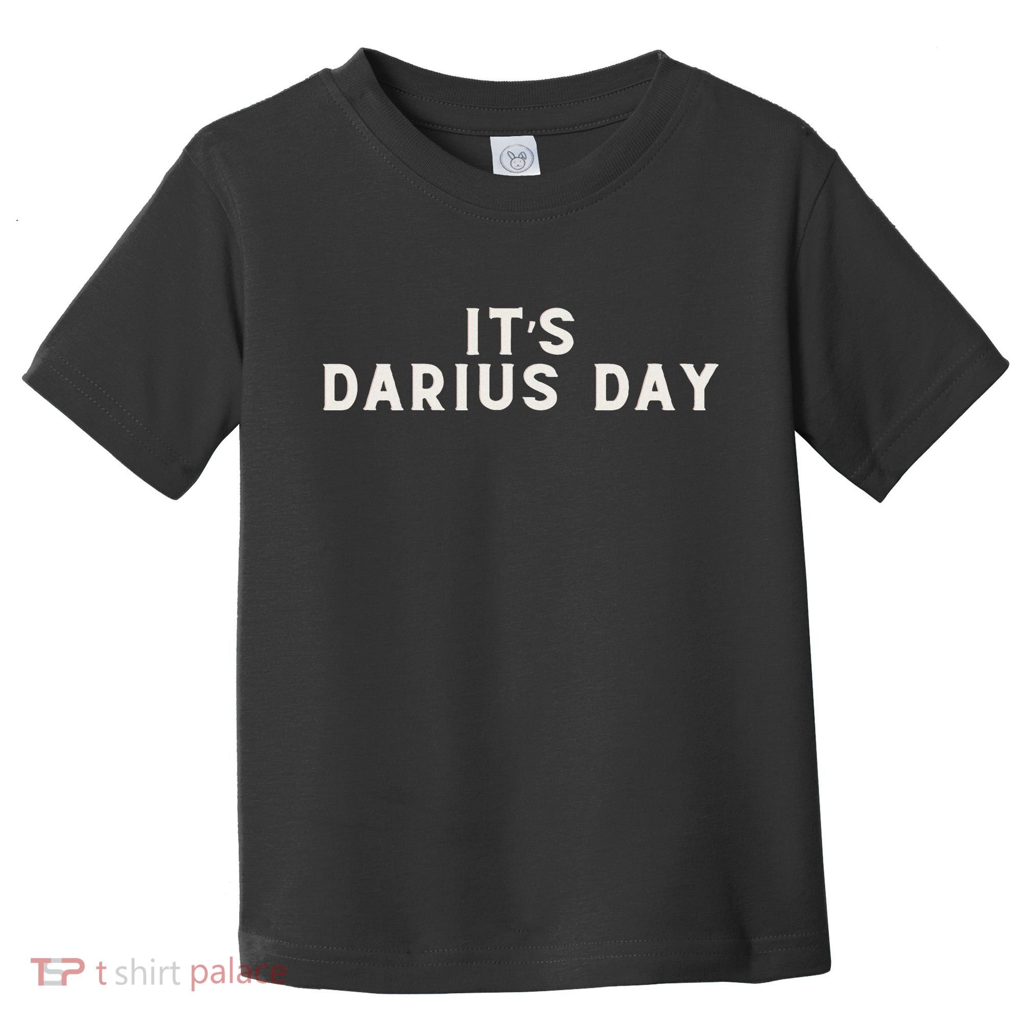 ItS Darius Day Funny Meme Toddler T-Shirt