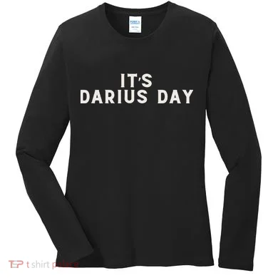 ItS Darius Day Funny Meme Women's Long Sleeve Shirt