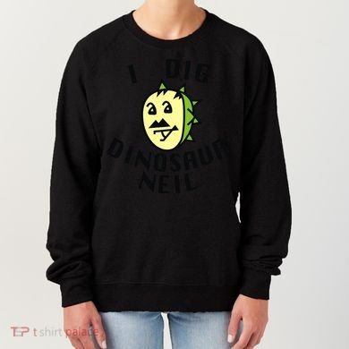 I Dig Dinosaur Neil Women's Sweatshirt