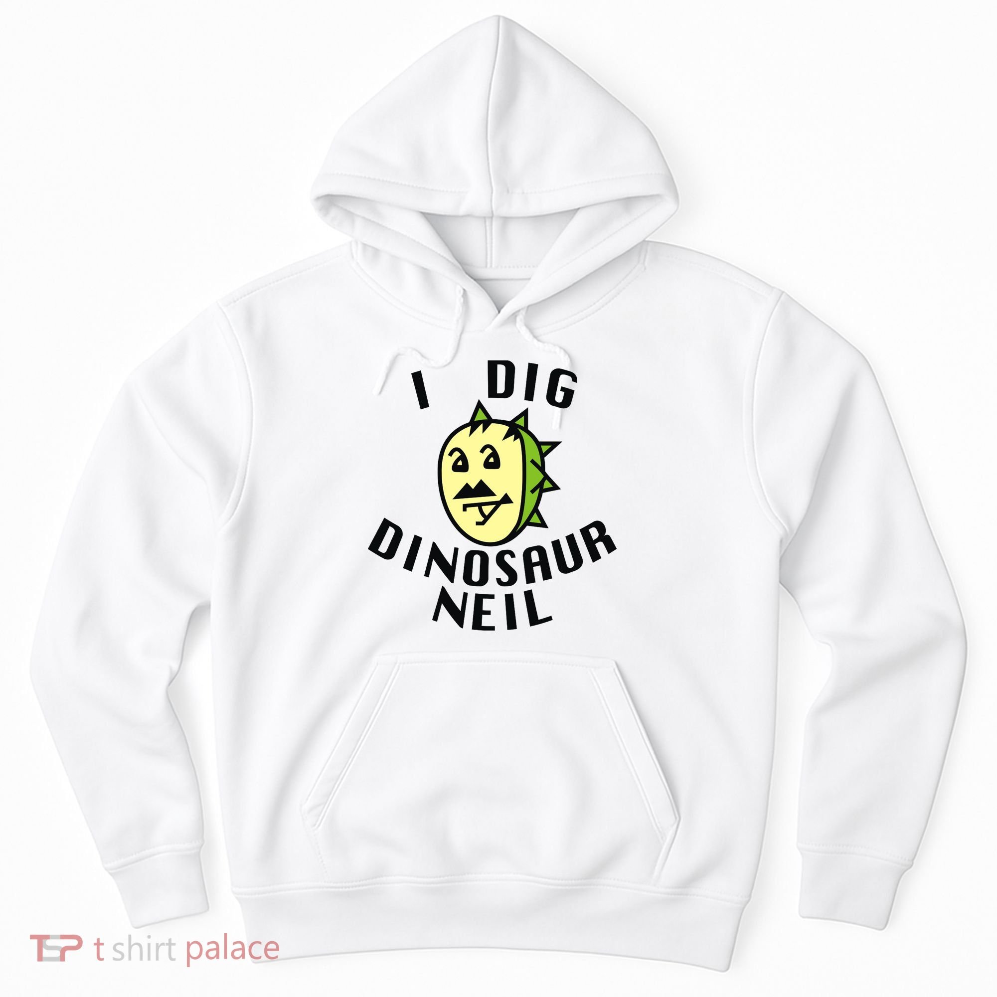 I Dig Dinosaur Neil Hoodie