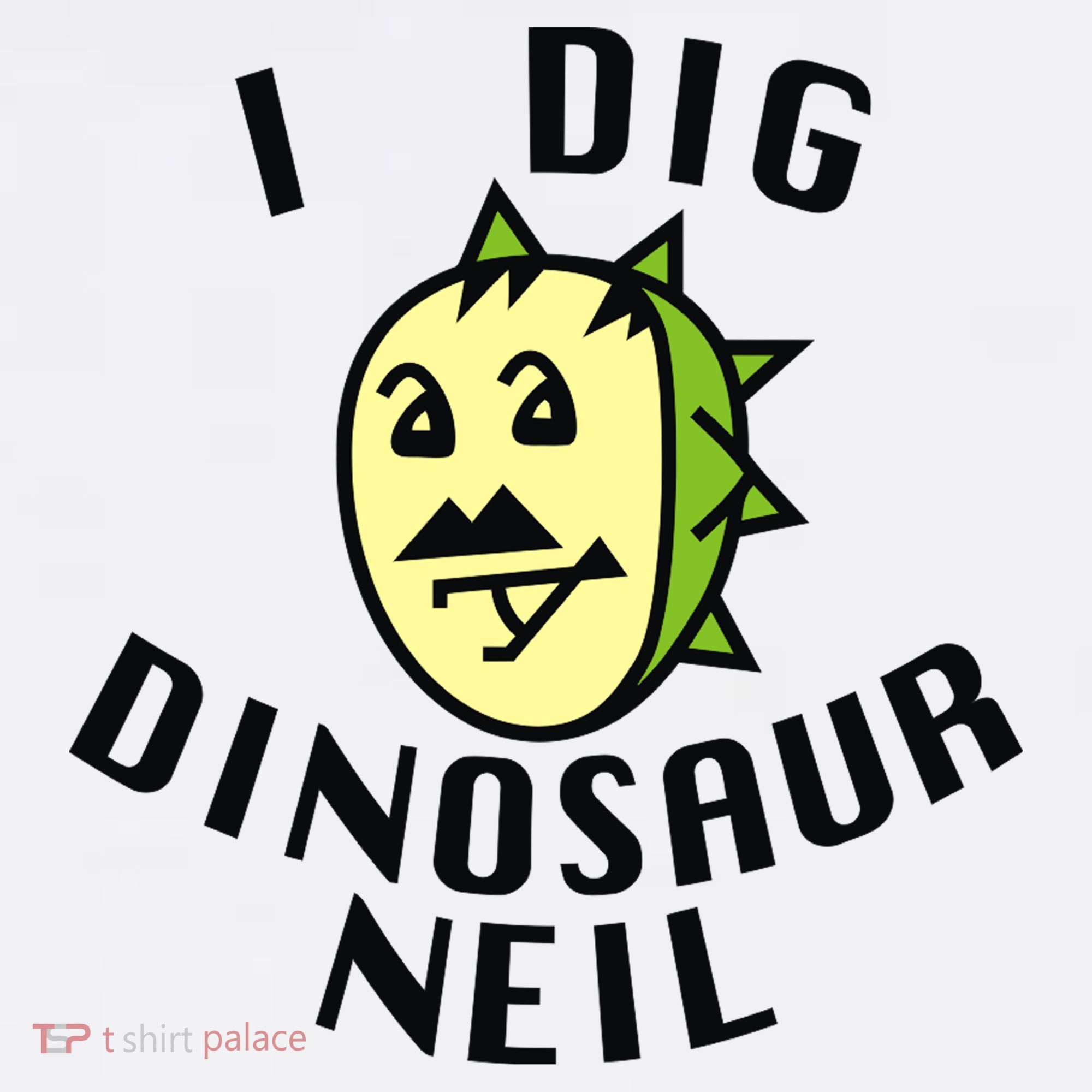 I Dig Dinosaur Neil T-Shirt