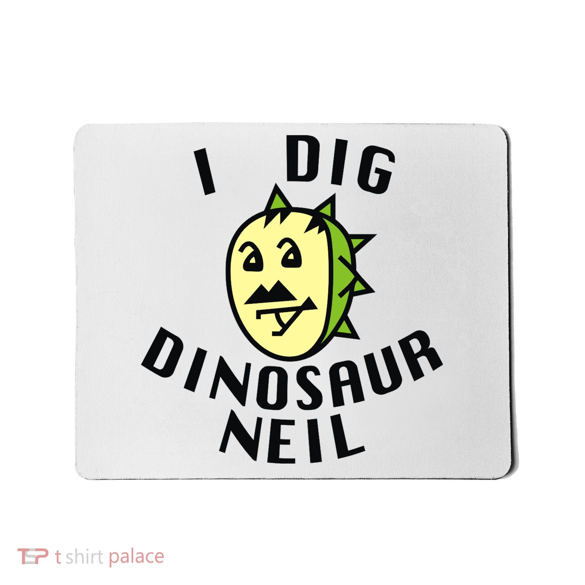 I Dig Dinosaur Neil Mousepad