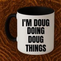 Im Doug Doing Doug Things Funny Birthday Name Gift Coffee Mug thumb 2