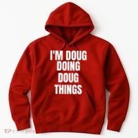 Im Doug Doing Doug Things Funny Birthday Name Gift Hoodie thumb 0
