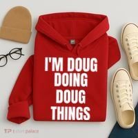 Im Doug Doing Doug Things Funny Birthday Name Gift Hoodie thumb 4