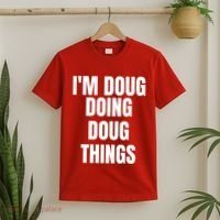 Im Doug Doing Doug Things Funny Birthday Name Gift T-Shirt thumb 2