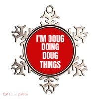 Im Doug Doing Doug Things Funny Birthday Name Gift Ornament thumb 0