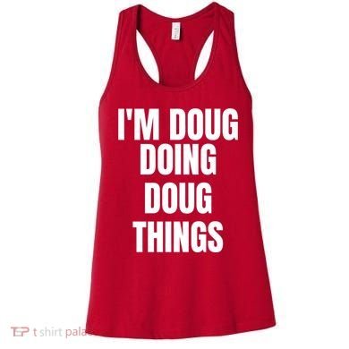 Im Doug Doing Doug Things Funny Birthday Name Gift Women's Tank Top