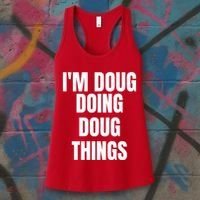 Im Doug Doing Doug Things Funny Birthday Name Gift Women's Tank Top thumb 3